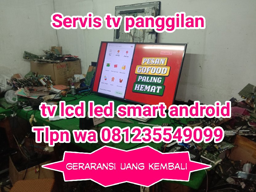 Service Tv Panggilan Tv Lcd Led Smart Tv Adndroid 