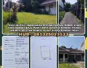 Tanah Murah Strategis Di Jakarta Selatan. Lingkungan Perum/ Bisnis/ Nempel Pusat Bisnis Pondok Indah