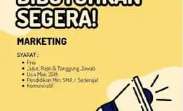 Dibutuhkan  Segera !!** Marketing **>> Syarat :* Pria * Jujur, Rajin & Tanggung Jawab