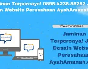 Jaminan Terpercaya! 0895-4236-58282 Jasa Desain Website Perusahaan Ayahamanah.Com