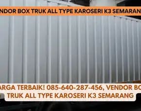 Harga Terbaik! Vendor Box Truk All Type Karoseri K3 Semarang