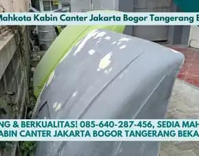 Garang & Berkualitas, Sedia Mahkota Kabin Canter Jakarta Bogor Tangerang Bekasi