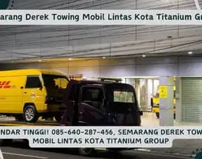 Standar Tinggi! Semarang Derek Towing Mobil Lintas Kota Titanium Group