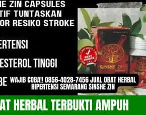 Joss Gandoss!! 0856-4028-7456 Jual Obat Herbal Hipertensi Semarang Sinshe Zin