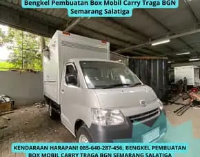 Pelayanan Bergerak, Bengkel Pembuatan Box Mobil Carry Traga Bgn Semarang Salatiga