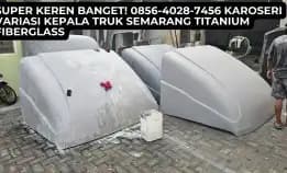 Keren Banget! 0856-4028-7456 Karoseri Variasi Kepala Truk Semarang Titanium Fiberglass