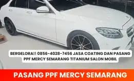 Bergelora!! Jasa Coating Dan Pasang Ppf Mercy Semarang Titanium Salon Mobil