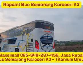 Ketahanan Super! , Pusat Repaint Bus Jb5 Semarang Karoseri K3 - Titanium Group