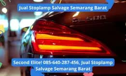 Second Elite! 085-640-287-456, Jual Stoplamp Salvage Semarang Barat