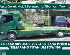 Siap 24 Jam, Jasa Derek Mobil Semarang Titanium Towing
