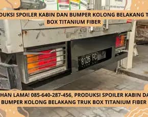 Kualitas Juara! Produksi Spoiler Kabin Dan Bumper Kolong Belakang Truk Box Titanium Fiber