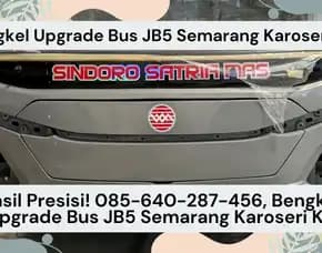 Hasil Presisi! Bengkel Upgrade Bus Jb5 Semarang Karoseri K3
