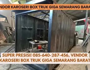 Super Presisi! Vendor Karoseri Box Truk Giga Semarang Barat