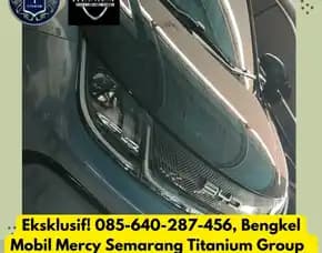Eksklusif, Bengkel Mobil Mercy Semarang Titanium Group
