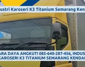 Juara Daya Angkut, Industri Karoseri K3 Titanium Semarang Kendal