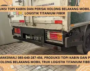 Kuat Maksimal! Produksi Topi Kabin Dan Perisai Kolong Belakang Mobil Truk Logistik Titanium Fiber