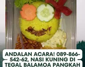 Andalan Acara, Nasi Kuning Di Tegal Balamoa Pangkah Slawi Adiwerna Kedungbanteng Kemantran