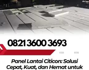 Harga Terjangkau – 0821  3600 3693 Pemasangan Panel Lantai Citicon Jawa Tengah
