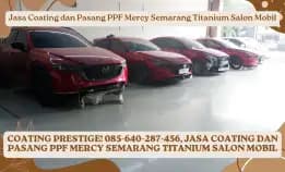 Coating Prestige! Jasa Coating Dan Pasang Ppf Mercy Semarang Titanium Salon Mobil