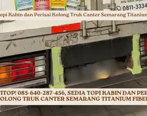Xtremecover! Sedia Topi Kabin Dan Perisai Kolong Truk Canter Semarang Titanium Fiber