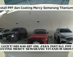 Bergaransi! Jasa Install Ppf Dan Coating Mercy Semarang Titanium Group