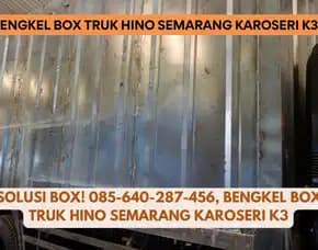 Solusi Box! Bengkel Box Truk Hino Semarang Karoseri K3