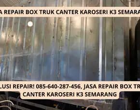 Solusi Repair! Jasa Repair Box Truk Canter Karoseri K3 Semarang