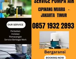Tukang Service Pompa Air Daerah Cipinang Muara Jakarta Timur 0857 1932 2893