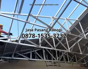 (Termurah), Jasa Pasang Kanopi Baja Ringan Banjar Baru Selatan