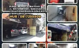 Rumah Toko Gudang Strategis Jl. Raya Grogol Sukoharjo (Dekat Solobaru & Solo Kota)Lt900 Lb850 Shm