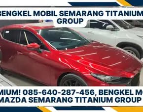Premium, Bengkel Mobil Mazda Semarang Titanium Group