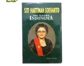 Buku Biografi Memoar Siti Hartinah Soeharto Ibu Utama Indonesia