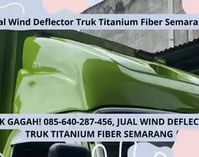 Truk Gagah! Jual Wind Deflector Truk Titanium Fiber Semarang