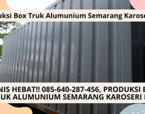 Bisnis Hebat!! Produksi Box Truk Alumunium Semarang Karoseri K3