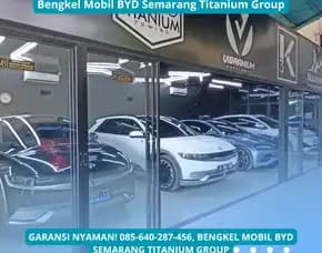 Garansi Nyaman, Bengkel Mobil Byd Semarang Titanium Group