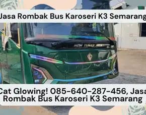 Cat Glowing! Jasa Rombak Bus Karoseri K3 Semarang
