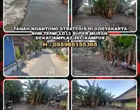 Tanah Ngantong Strategis Di Yogyakarta.Shm 765m² Ld12 Super Murah.Dekat Amplaz/Jec/Kampus
