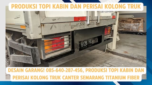 Anti Karat & Awet!  Sedia Topi Kabin Dan Perisai Kolong Truk Canter Semarang Titanium Fiber