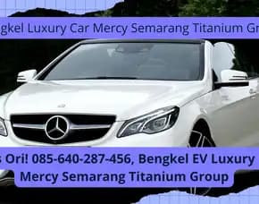 Layanan Terbaik! Jasa Bengkel Mobil Ev Luxury Mazda Semarang Titanium