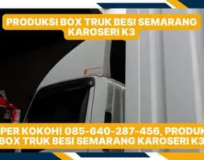 Durabilitas Maksimal!  Produksi Box Truk Alumunium Semarang Karoseri K3