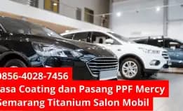 Perisai Maksimal  Jasa Coating Dan Pasang Ppf Mercy Semarang Titanium Salon Mobil