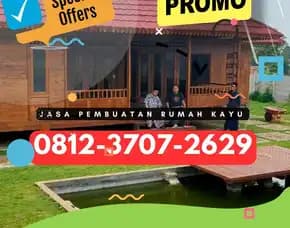 0812,3707,2629 Jasa Pembuatan Rumah Kayu Di Cilegon