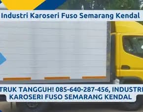Truk Tangguh, Industri Karoseri Fuso Semarang Kendal