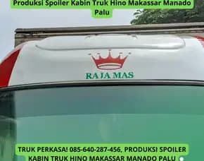 Truk Perkasa, Produksi Spoiler Kabin Truk Hino Makassar Manado Palu