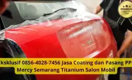 Eksklusif Jasa Coating Dan Pasang Ppf Mercy Semarang Titanium Salon Mobil