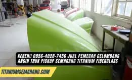 Gahar!! 0856-4028-7456 Jual Pemecah Gelombang Angin Truk Pickup Semarang Titanium Fiberglass