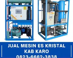 Jual Mesin Es Kristal Karo 0823,6662,3838 Berkualitas, Hemat Listrik & Bergaransi