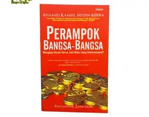 Buku Ekonomi Politik Perampok Bangsa Bangsa Ahamed Kameel Mydin Meera