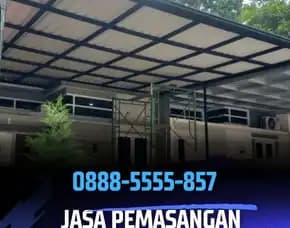 Canggih 0888 -5555-857 Jasa Pasang Kanopi Profesional