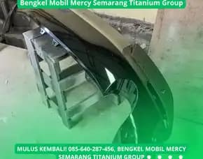 Mulus Kembali, Bengkel Mobil Mercy Semarang Titanium Group
